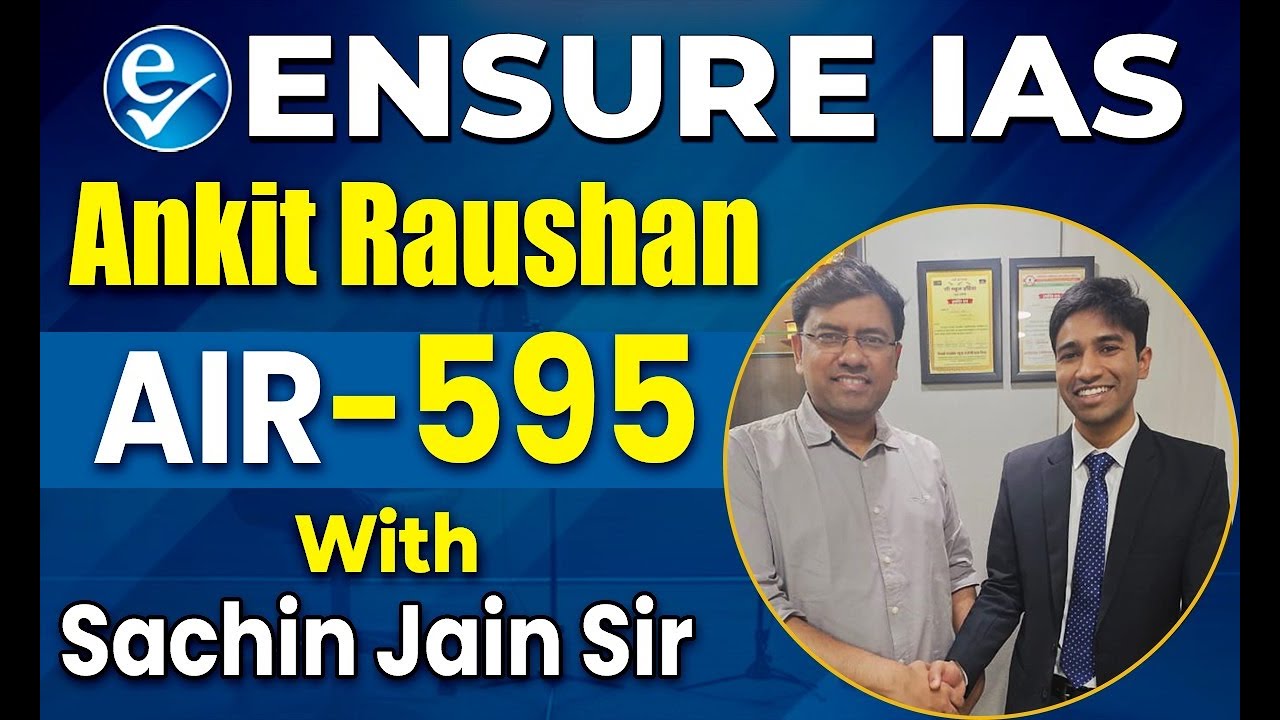 Ankit Raushan | AIR-595  | UPSC Result 2025 | CSE 2024 Topper | ENSURE IAS By IRS 2016