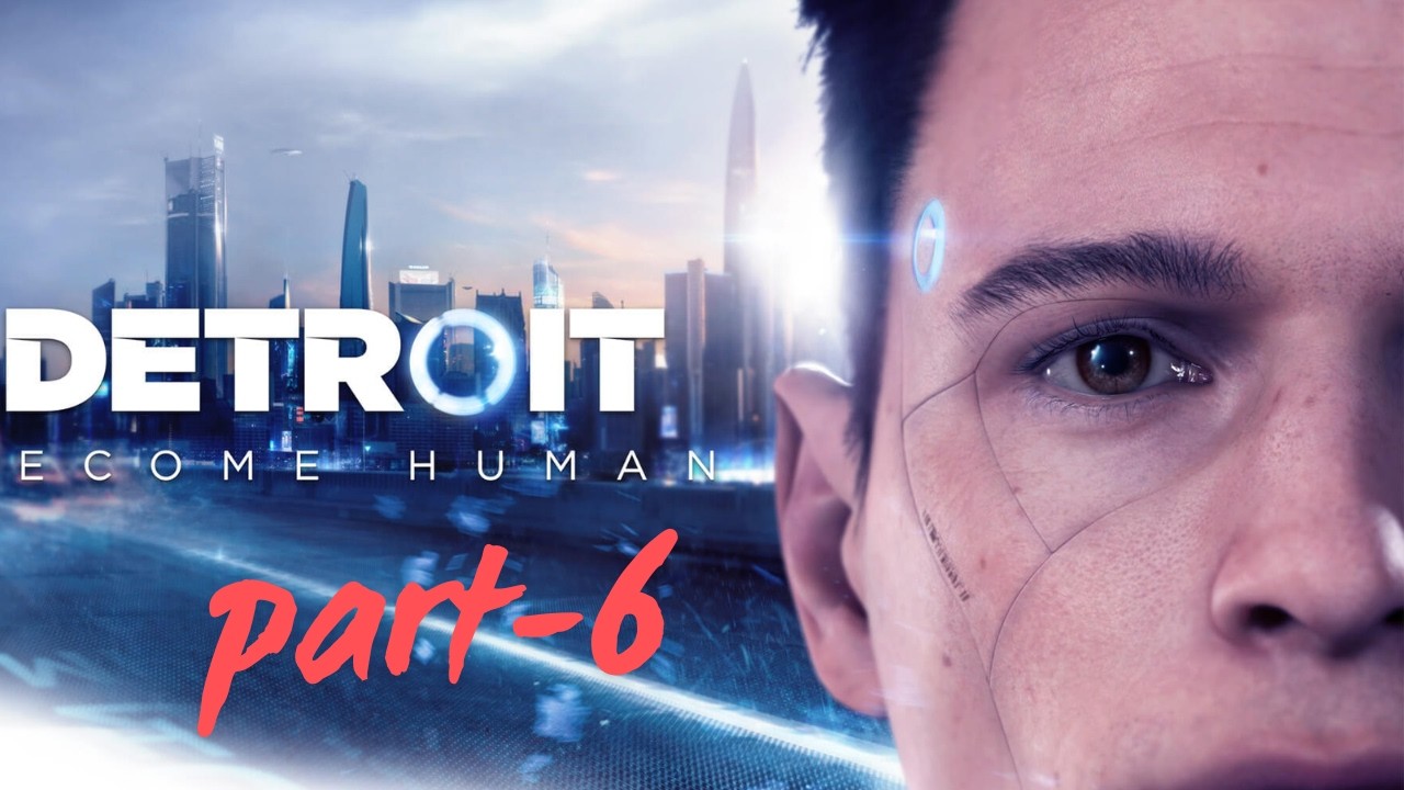 First Time playing Detroit  Become Human Part 6 THIS MIGHT OUR FUTURE!!!  GAMEPLAY