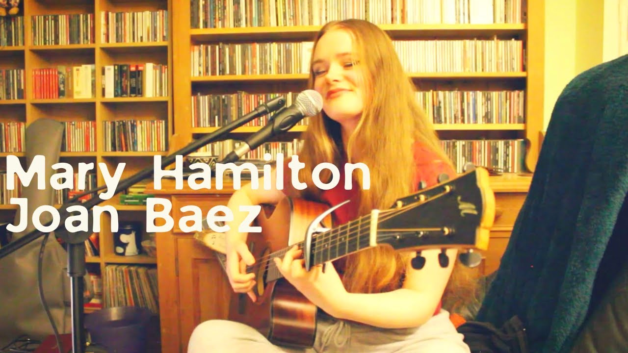 Joan Baez - Mary Hamilton (Scottish Folk Song)