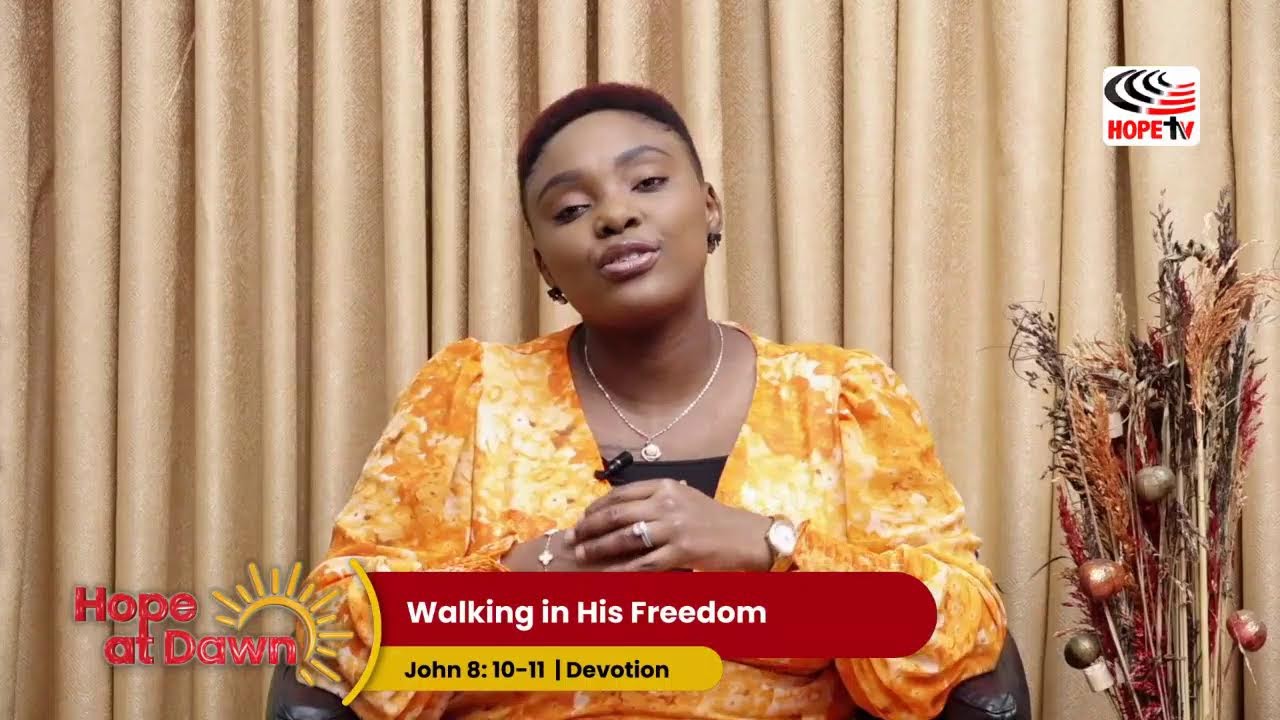 Walking In His Freedom || Hope At Dawn Devotion || 22nd January 2026