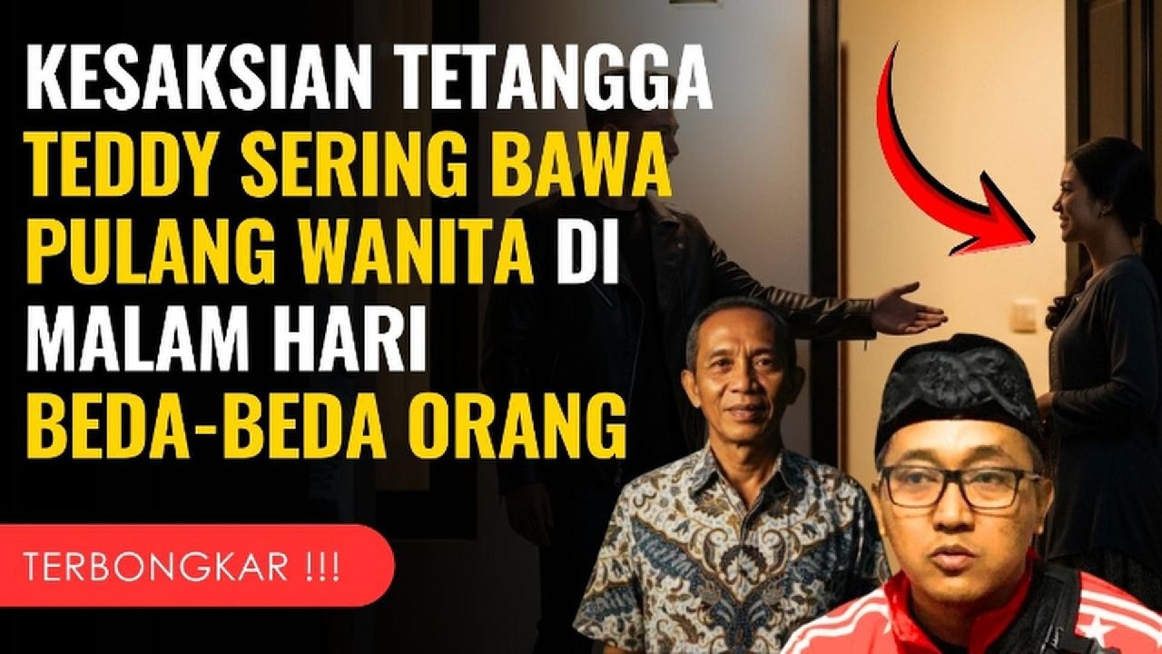 KESAKSIAN MANTAN TETANGGA LIHAT TEDDY PARDIYANA SERING MASUKKAN WANITA BERBEDA DI MALAM HARI⁉️