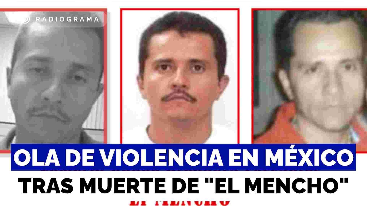 Crisis en México: Ola de violencia tras la muerte del 'capo' narco 