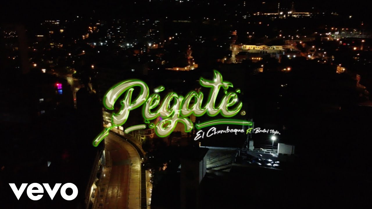 El Chumbeque - Pegate (Official Music Video) ft. Brutal Style
