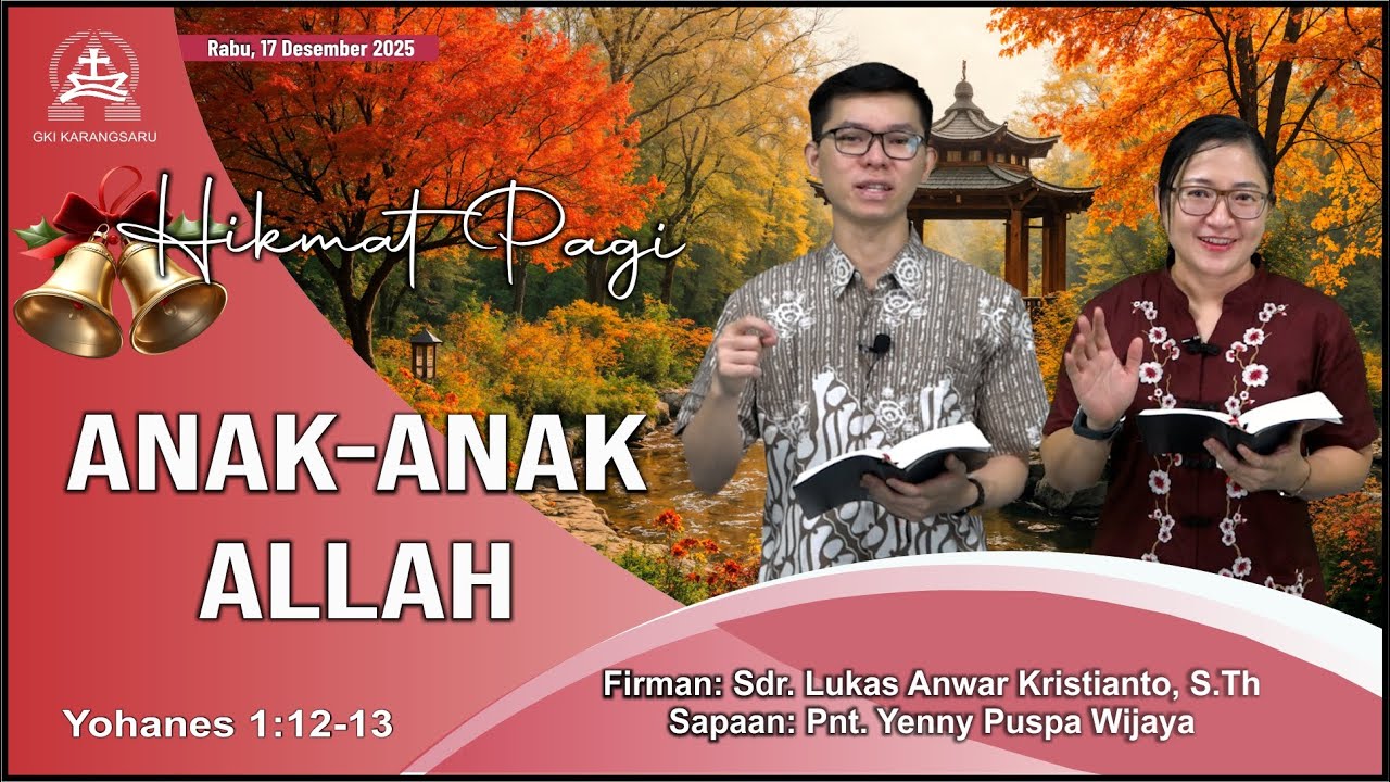 HIKMAT PAGI | Rabu, 17 Desember 2025 | Sdr. Lukas Anwar Kristianto, S.Th