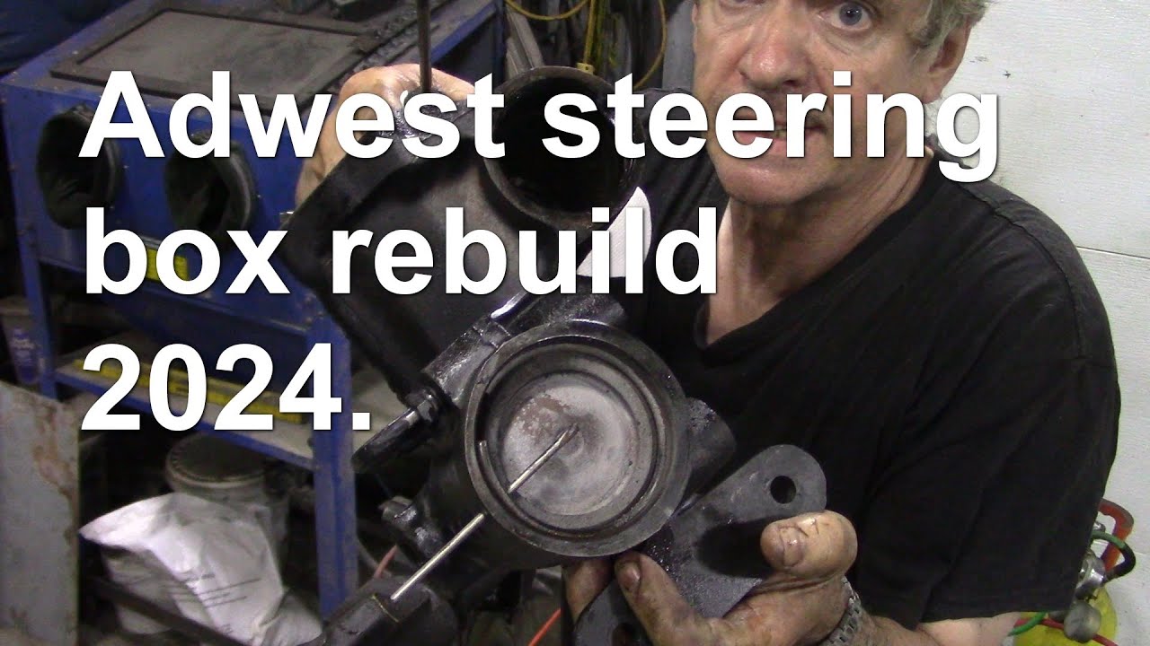 Adwest steering box rebuild 2024