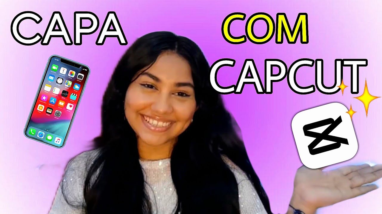 CAPA DE VIDEO COM CAPCUT PELO CELULAR 📱 💫