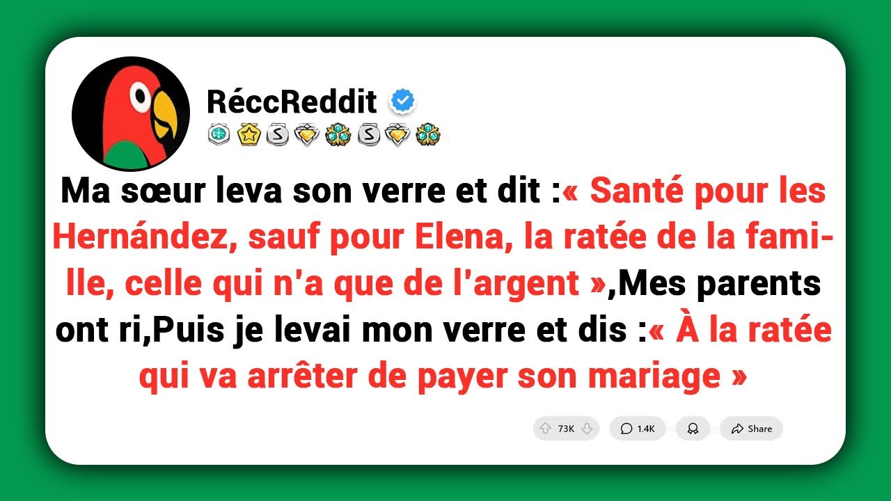 Ma sœur a levé son verre et a dit :«Santé pour les Hernández, sauf pour Elena, la ratée de la famill