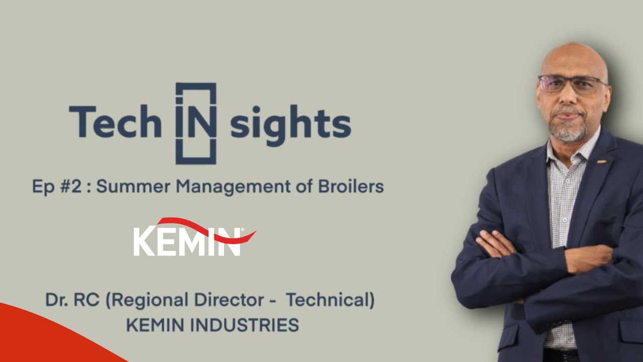 Tech INsight by Dr. RC | Episode 2 : Summer Management of Broilers