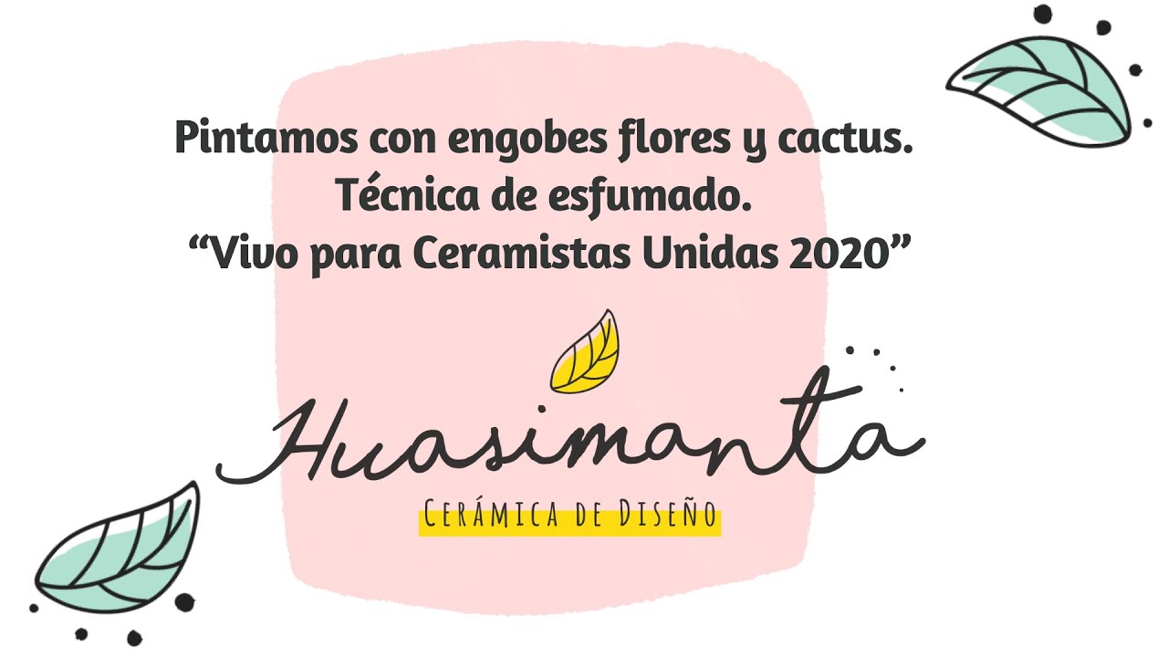 Pintamos con engobes flores y cactus. Técnica de esfumado. “Vivo para Ceramistas Unidas 2020”