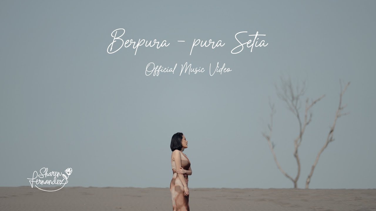Sharen Fernandez - Berpura-Pura Setia (Official Music Video)