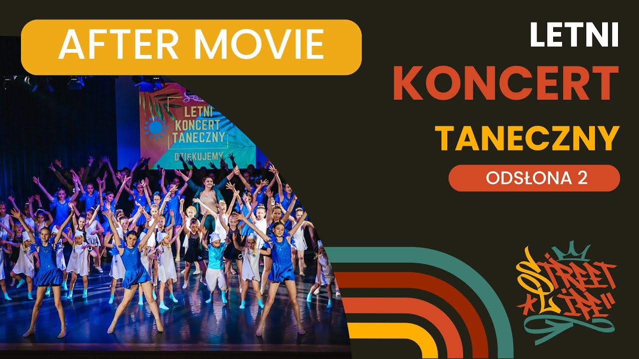 Letni Koncert Taneczny Street Life | Odsłona 2 | Jazz/Show Dance