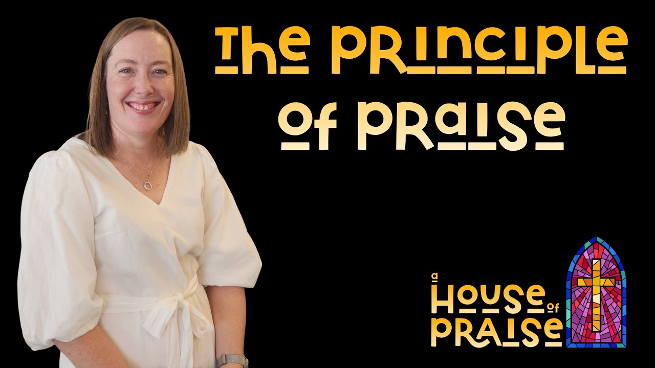 The Principle Of Praise - Pastor Rachel Main