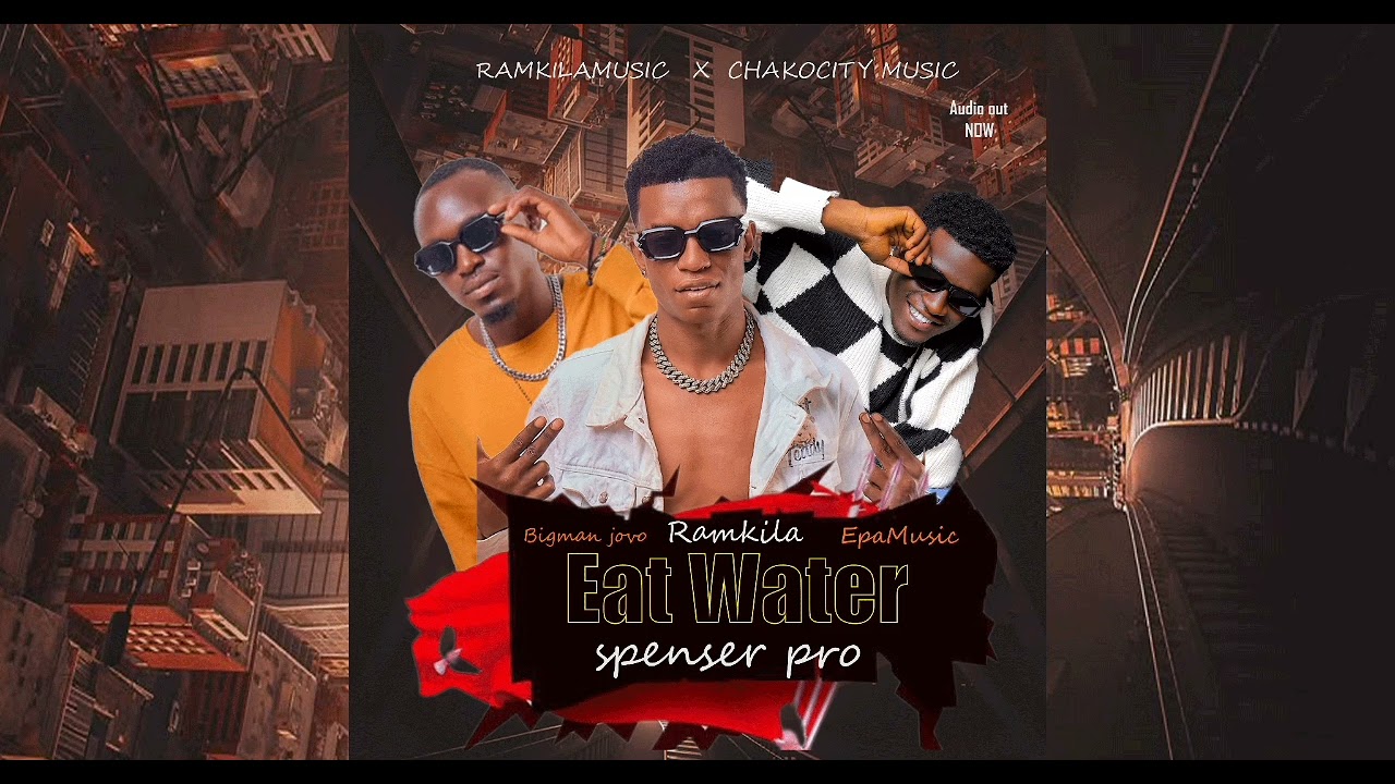 Eat water-Ram kila,Bigman jovo ft Epa Music
