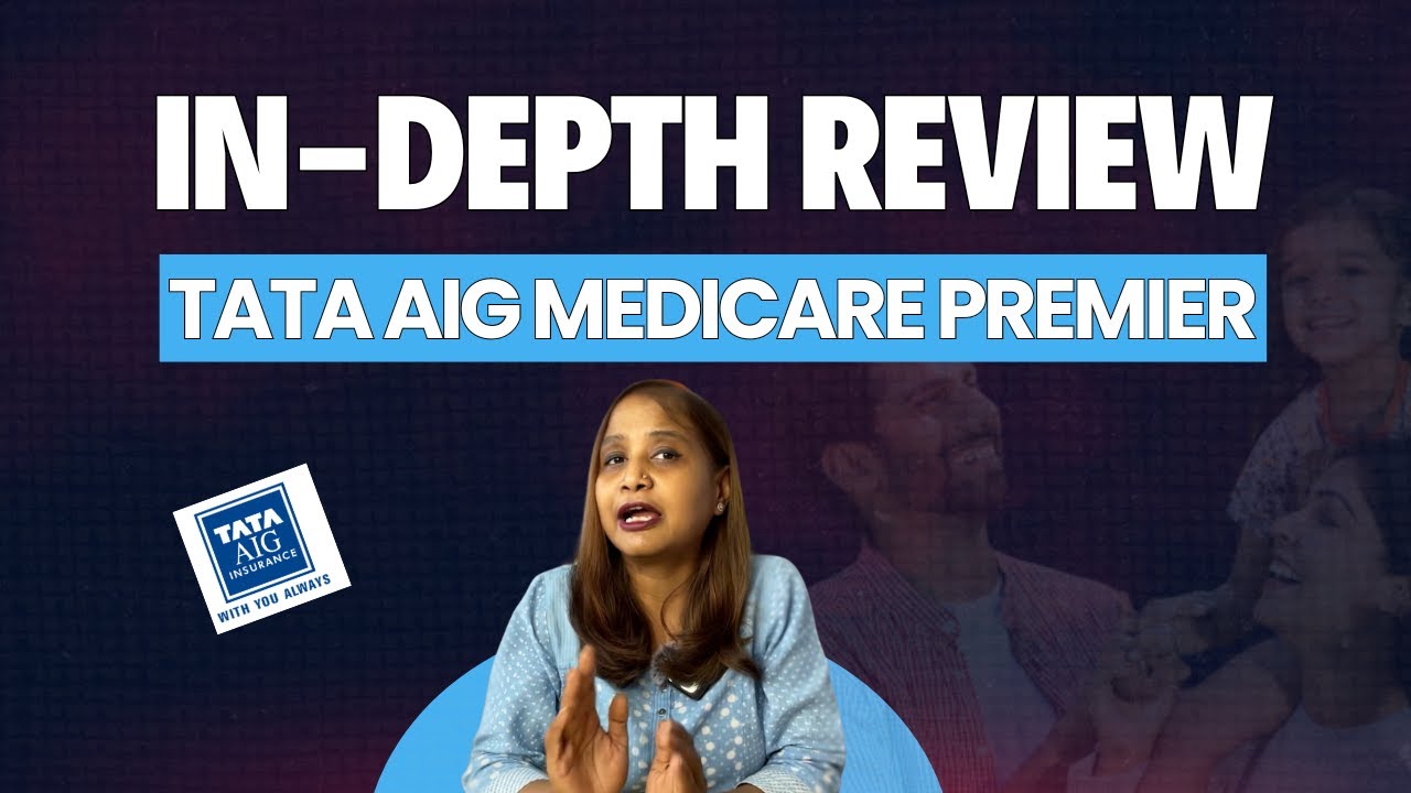Обзор TATA AIG Medicare Premier Я знаю вашу медицинскую страховку