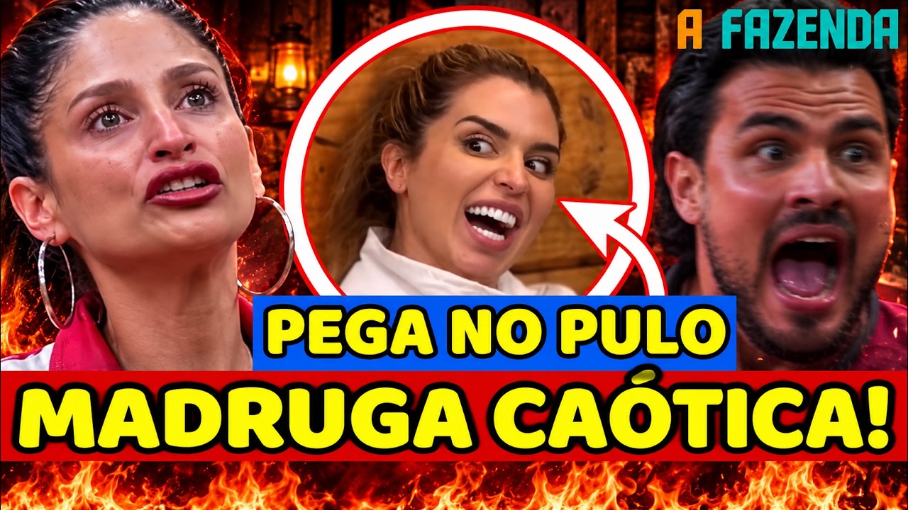 🔥CAOS NA MADRUGA: M&ocirc;nica MENTE e &Eacute; PEGA NO PULO; Ariela SURTA e CAUSA PUNI&Ccedil;&Atilde;O GRAV&Iacute;SSIMA | A FAZENDA