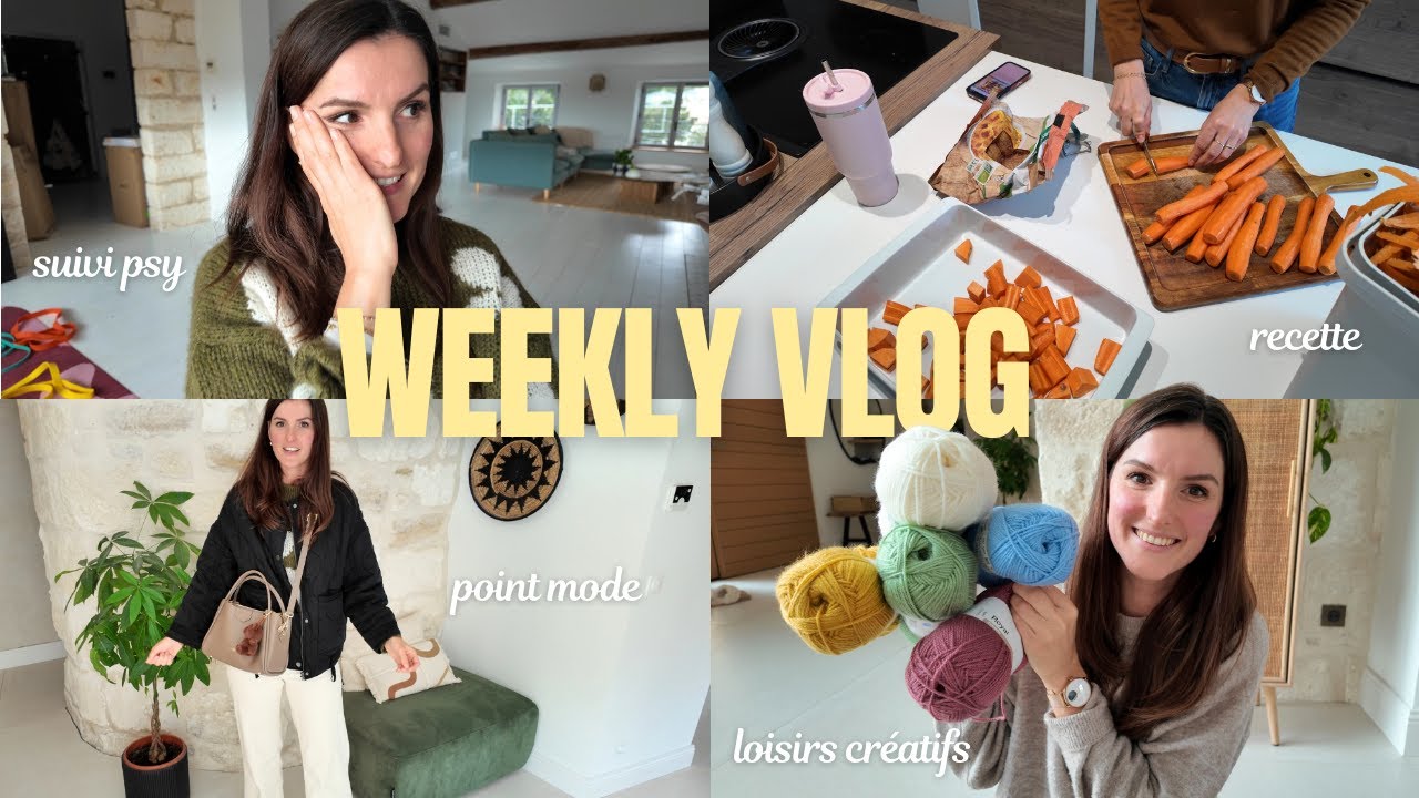 1 semaine dans ma vraie vie - suivi psy, point mode, recette & crafty girl 🧶🎨