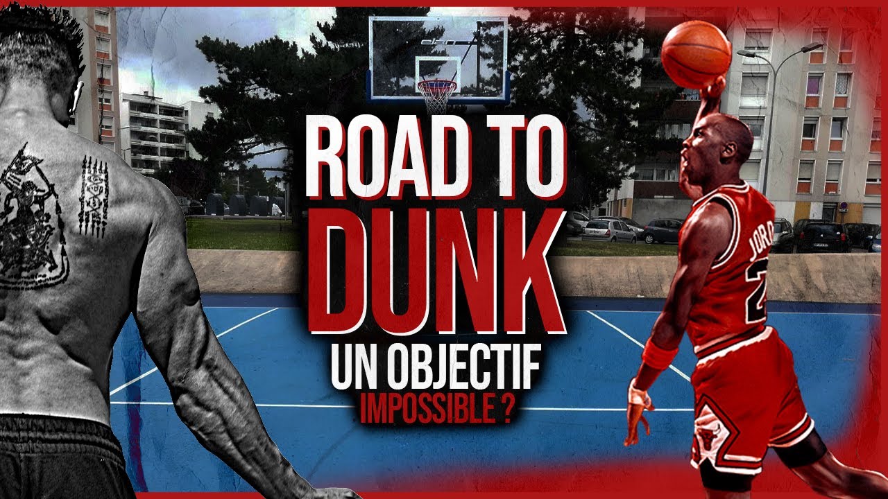 « ROAD TO DUNK » L’objectif impossible?