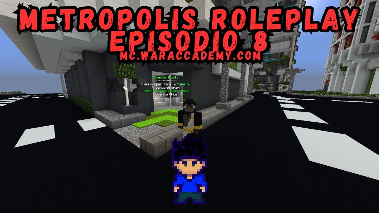 METROPOLIS ROLEPLAY MINECRAFT #8 FINALMENTE LA PATENTE!