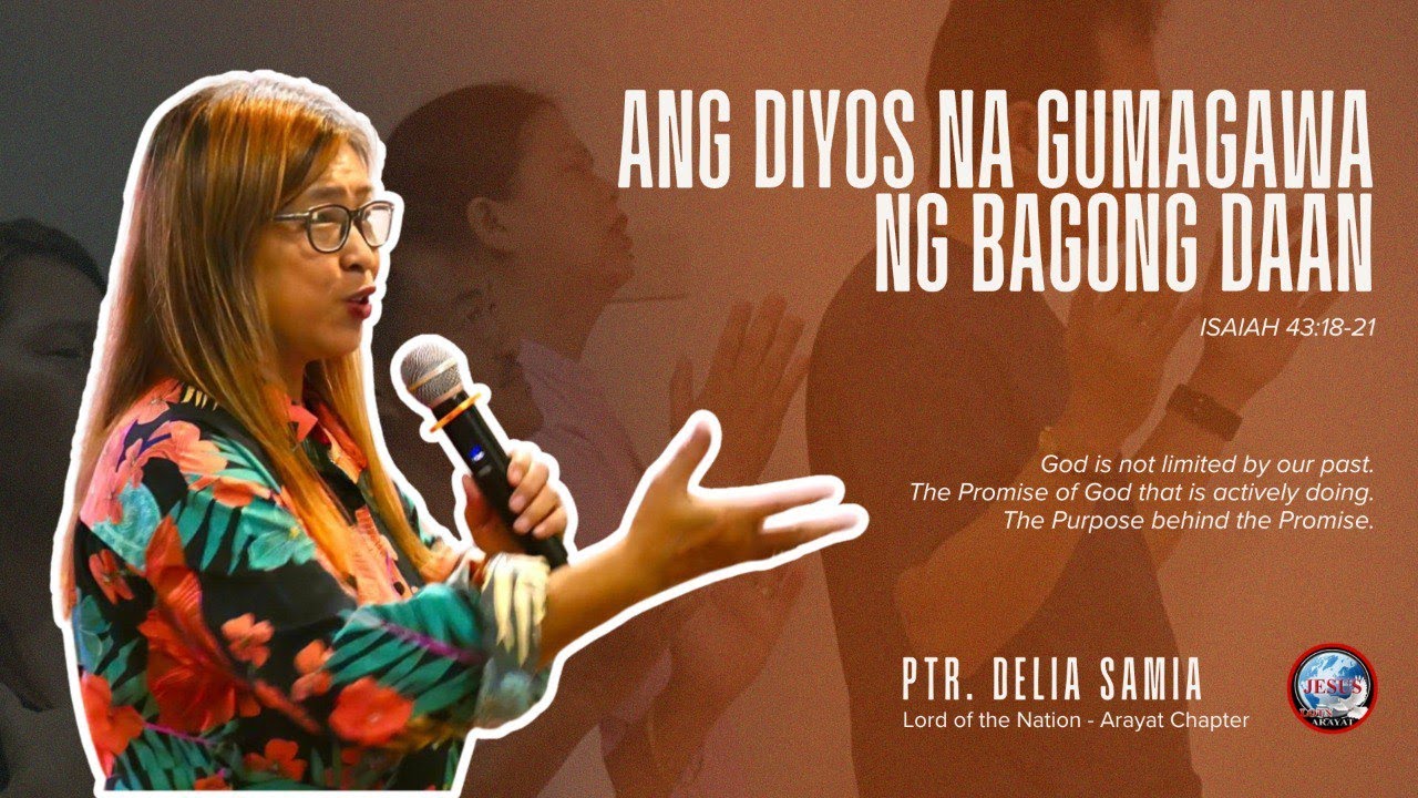 ANG DIYOS NA GUMAGAWA NG BAGONG DAAN | ISIAH 43:18-21
