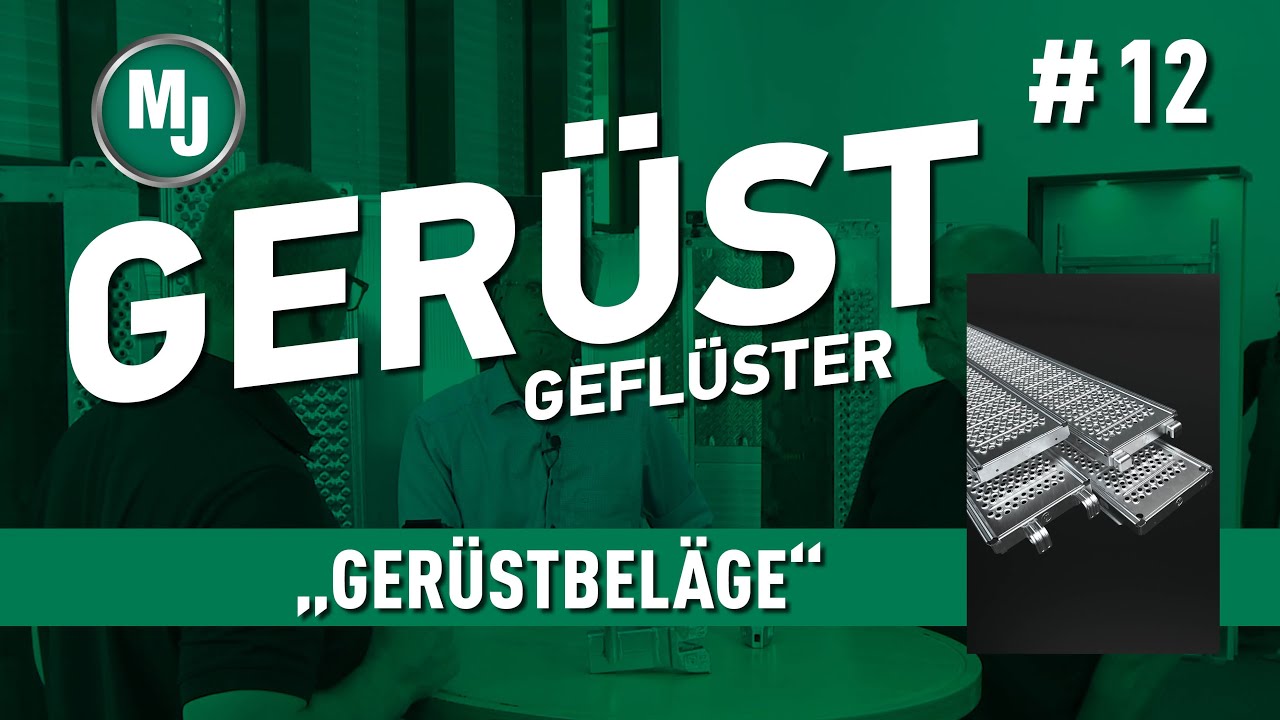 MJ-Gerüstgeflüster #012 - Gerüstbeläge