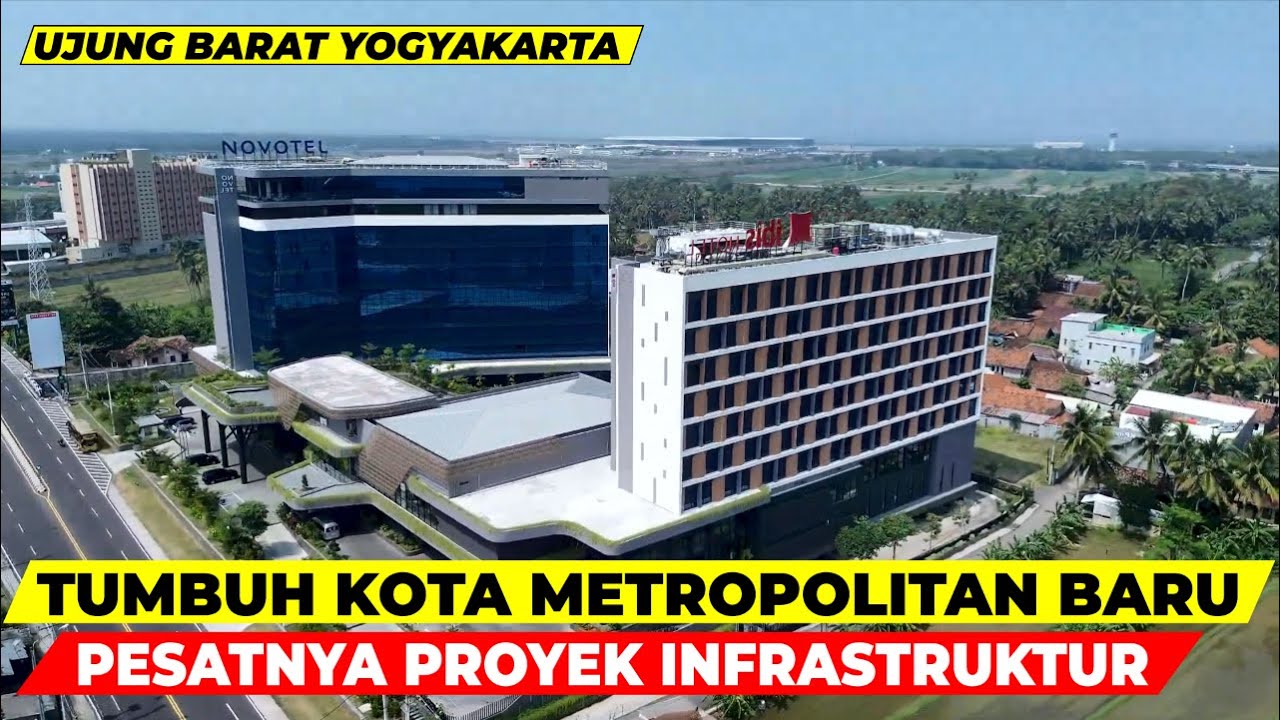 PERTUMBUHAN PESAT KULONPROGO YOGYAKARTA 2024,IMBAS BANDARA YIA,PROYEK JALUR LINTAS SELATAN,JALAN TOL