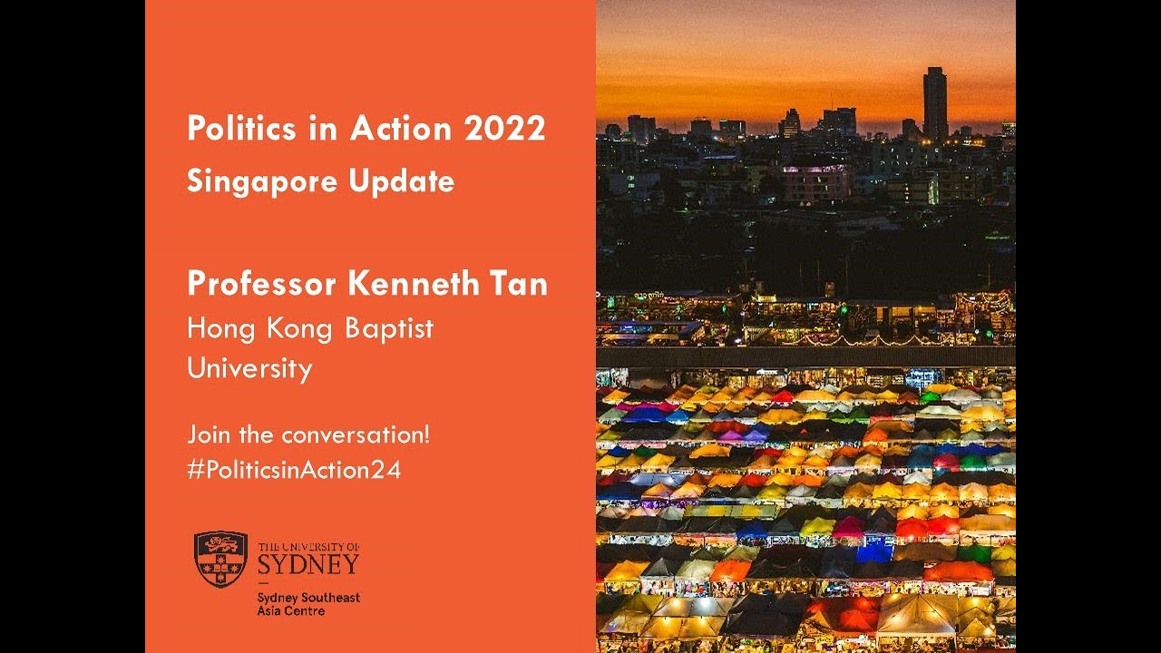 Politics in Action 2024: Singapore presented by Professor Kenneth Paul Tan