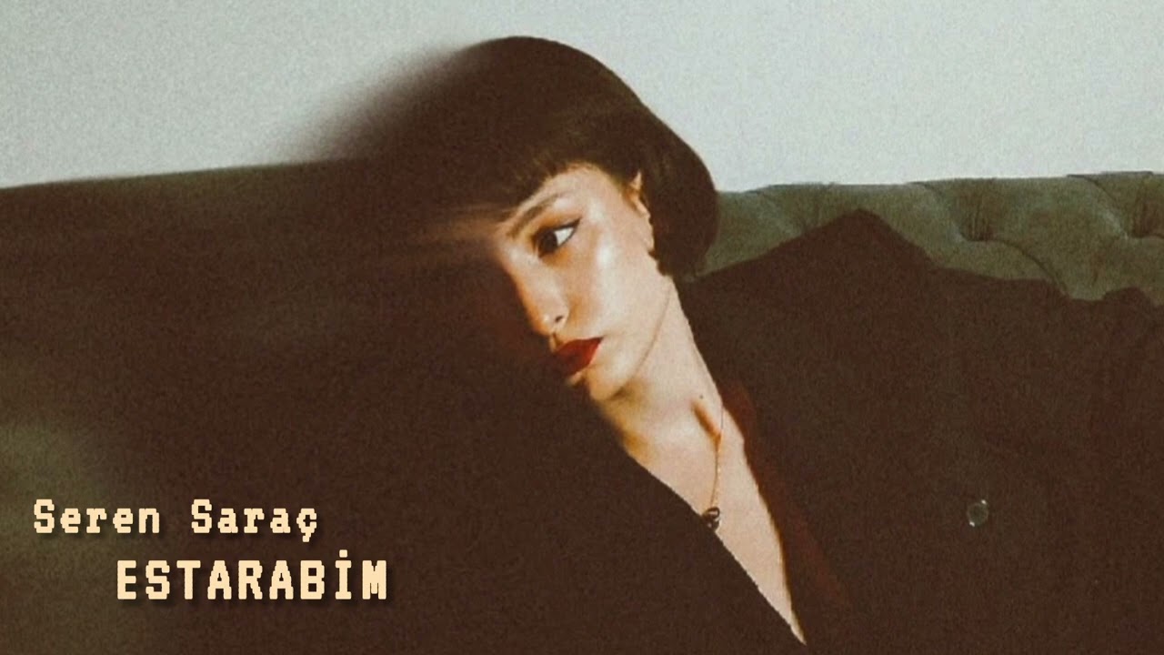 Seren Saraç - Estarabim