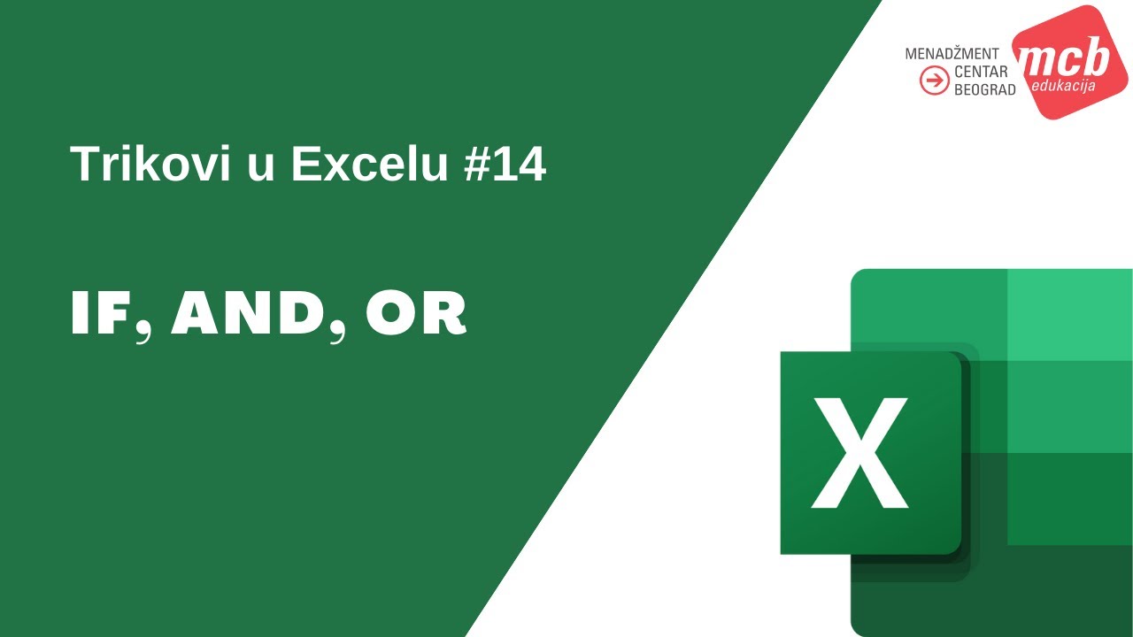 Trikovi u Excelu #14: IF, AND, OR