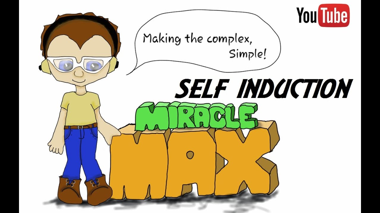 Self Induction MiracleMAX