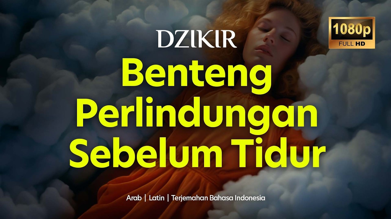 DZIKIR UNTUK BENTENG PERLINDUNGAN DIRI | Murrotal Al-Qur'an Merdu dan Menenangkan Hati