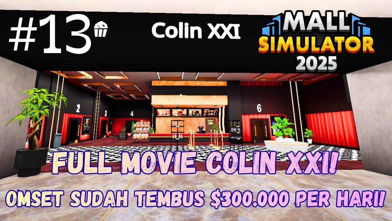 Tembus Rekor Lagi Omset!! Colin XXI Open All Theater!! - Mall Simulator - Part 13