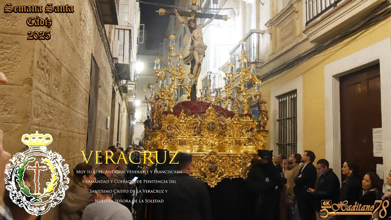[4K ᴴᴰᴿ] CRISTO DE LA VERA CRUZ / Semana Santa Cádiz 2025 Cristo de Vera Cruz por calle Santiago