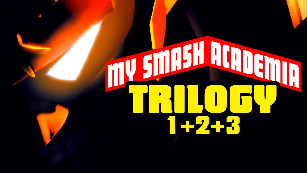 MY SMASH ACADEMIA TRILOGY