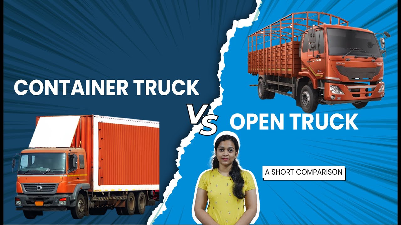 Container vs Open Body #ContainerVsOpenBody