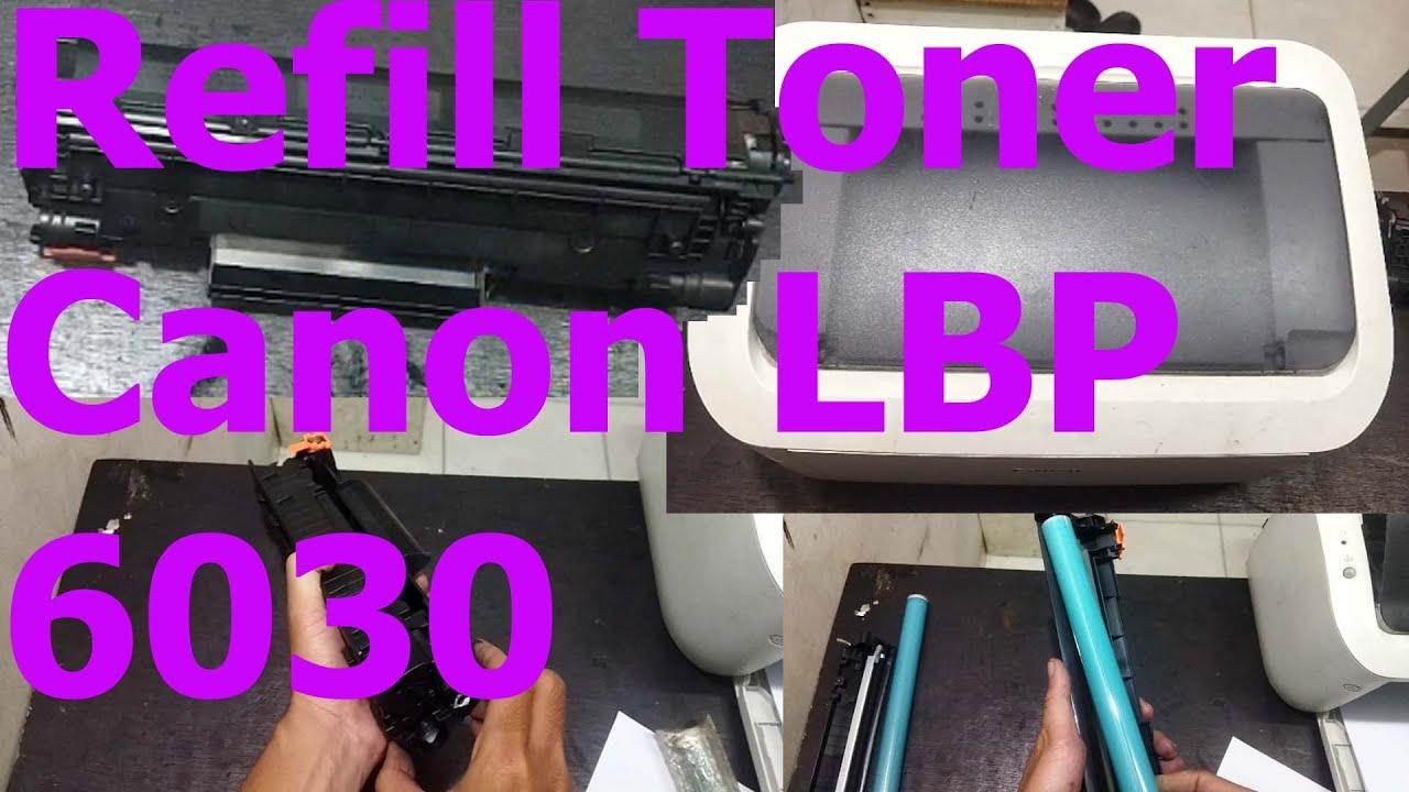 Isi Ulang Tinta Toner Canon LBP 6030 | Refill ink toner