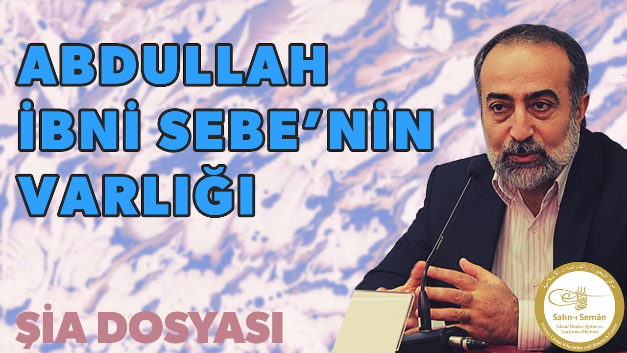 Ebubekir Sifil - Abdullah ibni Sebe'nin Varlığı