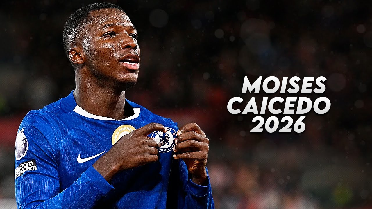 Mois&eacute;s Caicedo 2026 - Magical Skills, Goals, Tackles & Assists | HD