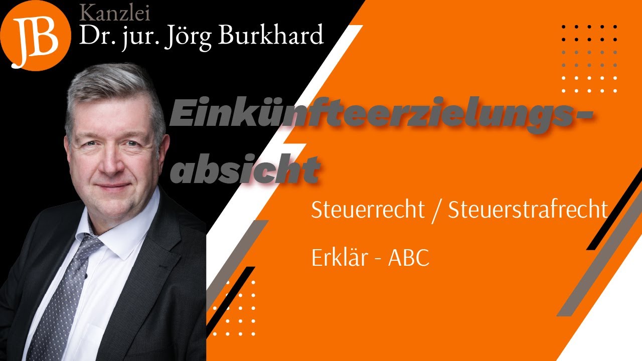 Einkünfteerzielungsabsicht - RA Dr. jur. Jörg Burkhard
