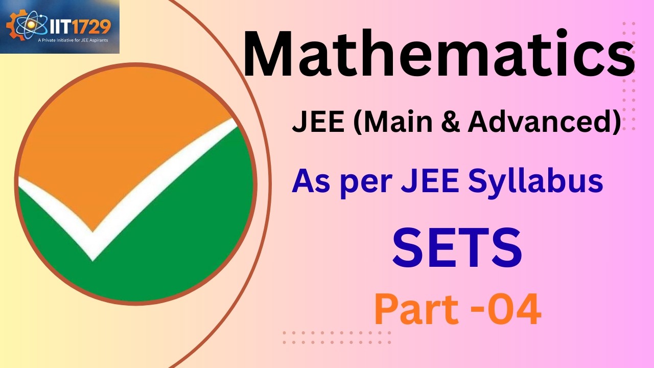 JEE (Main & Advanced): SETS Part 04 VENN DIAGRAM || Mathematics for Class 11 and 12 | #iit1729