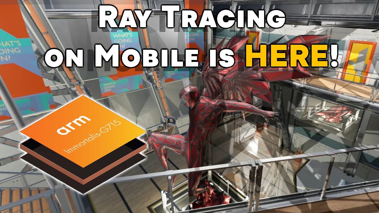 Ray Tracing on Mobile is Here Thanks to the Immortalis-G715 GPU