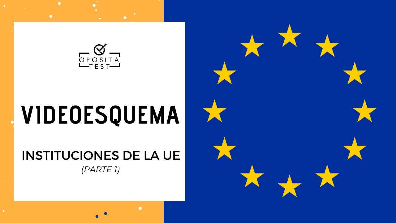 [DESACTUALIZADO] 🇪🇺 Instituciones de la Unión Europea para opositores | 🎁 Incluye recursos GRATIS