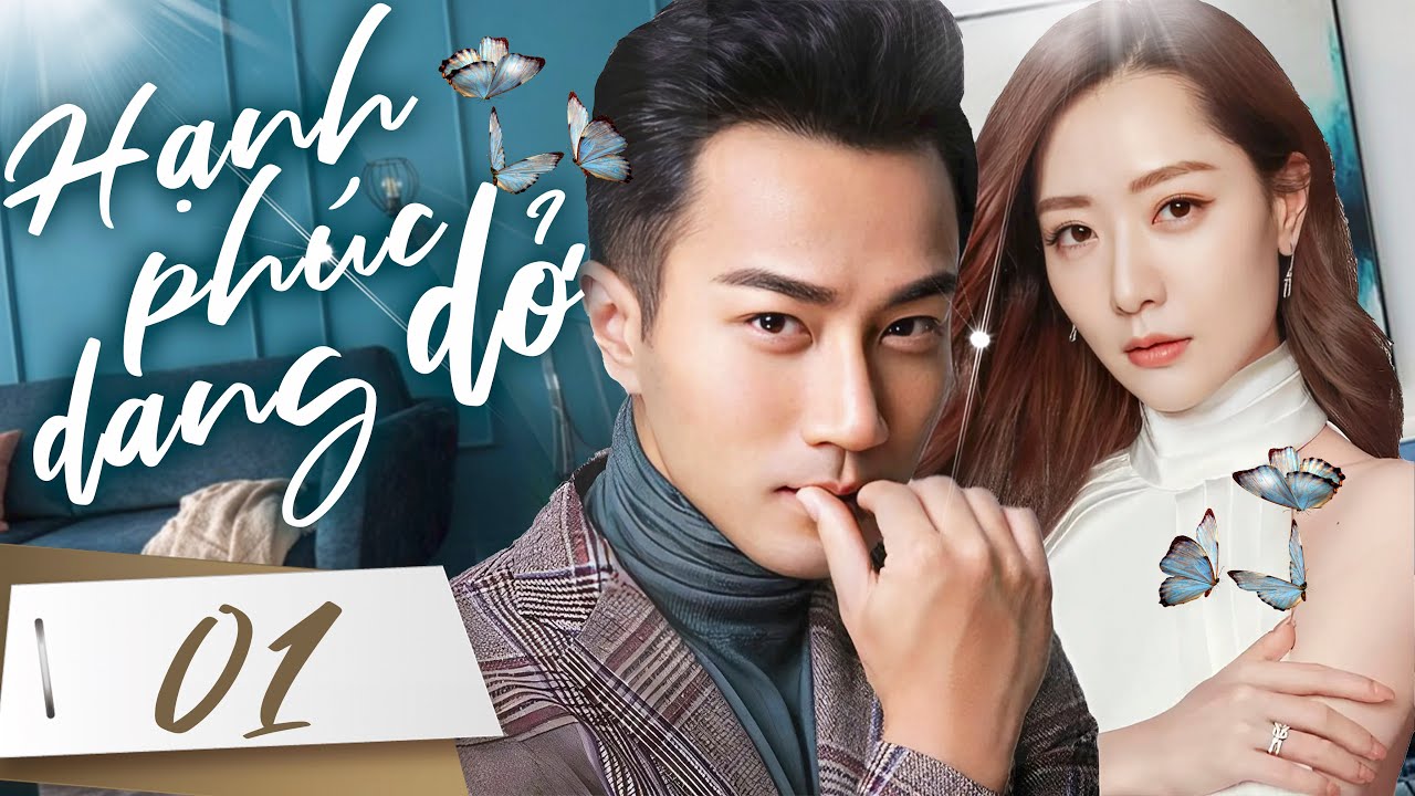 Hạnh Phúc Dang Dở - Tập 1 I Phim Bộ Ngôn Tình Trung Quốc Mới 2024 Lồng Tiếng I Lưu Khải Uy