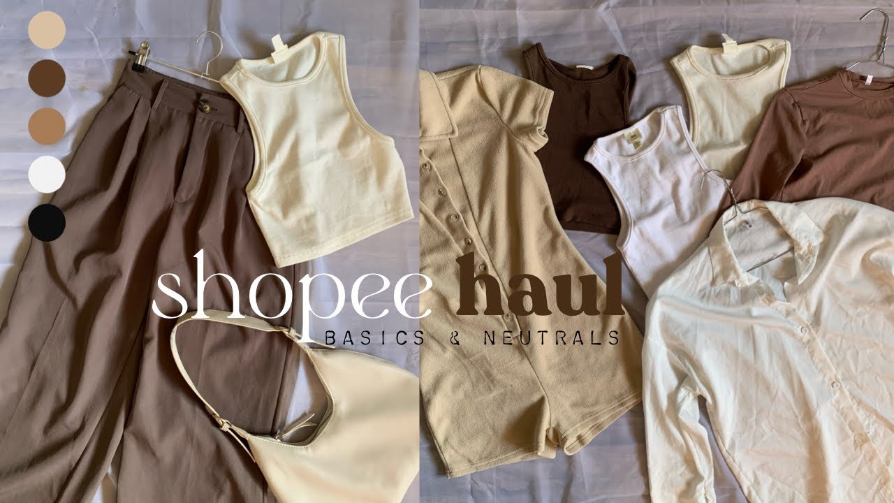 all about basics & neutrals: a shopee haul 🧺