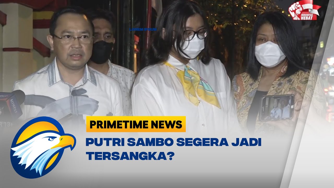 Putri Sambo Segera Jadi Tersangka?