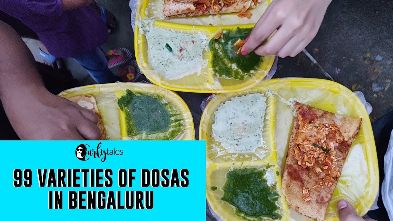 99 Variety Dosa In Bengaluru | Curly Tales