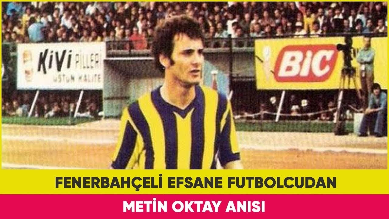 Fenerbah&ccedil;e Efsanesi Cemil Turan&rsquo;ın Metin Oktay Anısı