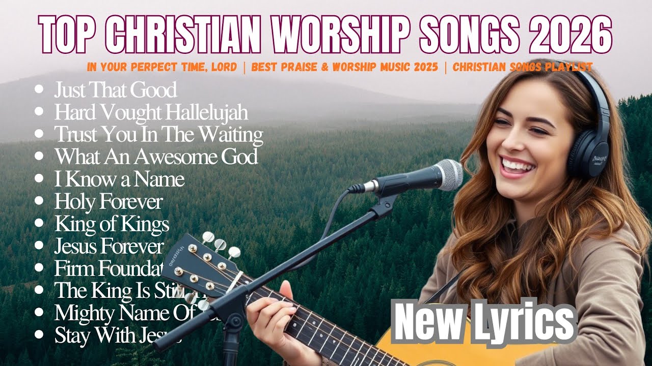 In Your Perpect Time, Lord | Best Praise & Worship Music 2025 | Christian Songs Playlist