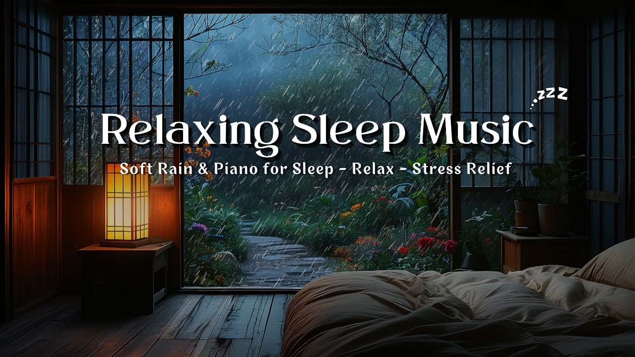 🌧️ Rain Sounds for Sleeping Tonight 🌙 Relaxing Piano Music for Calm Mind & Deep Sleep Tonight
