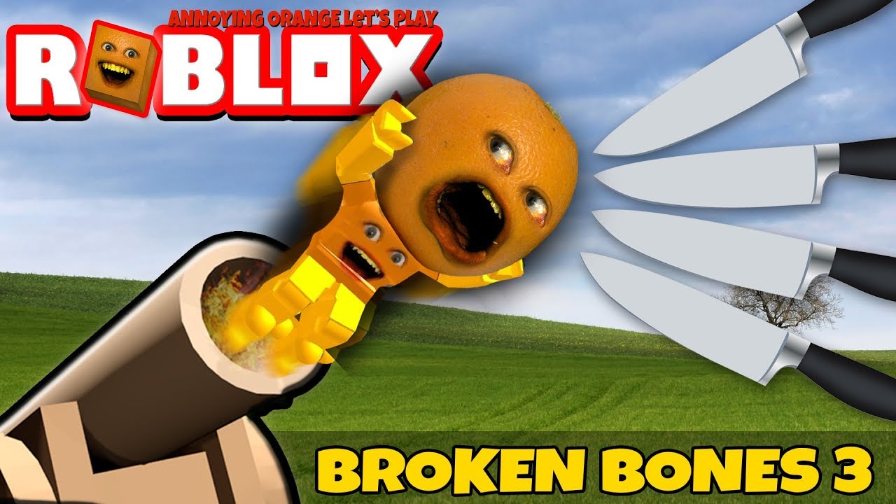 Roblox: BROKEN BONES 3 - Cracking up! [Annoying Orange Plays]