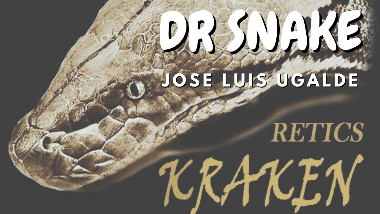 Dr Snake parte 3 - Visitando a RETICS KRAKEN  @DRSNAKEMANX